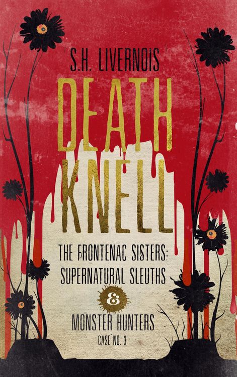 Produktbild: Death Knell (The Frontenac Sisters: Supernatural Sleuths & Monster Hunters, #3)