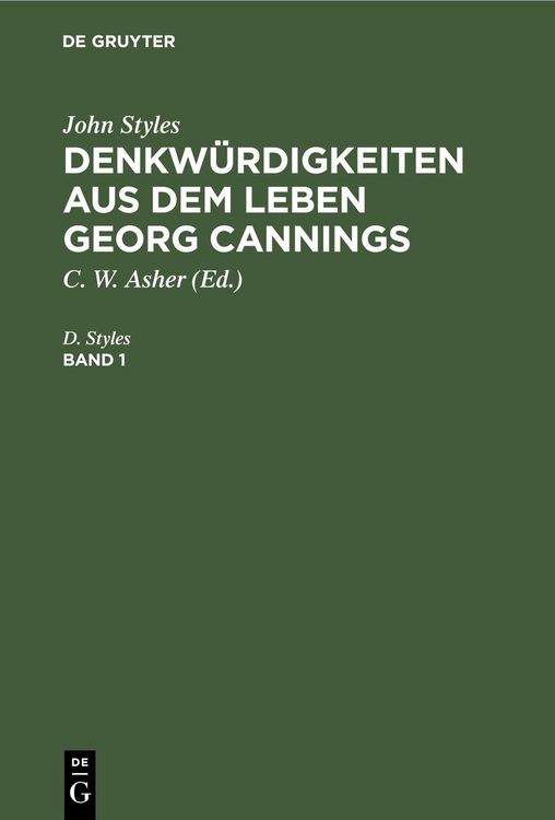 Produktbild: John Styles: Denkw&uuml;rdigkeiten aus dem Leben Georg Cannings. Band 1