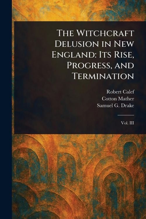 Produktbild: The Witchcraft Delusion in New England