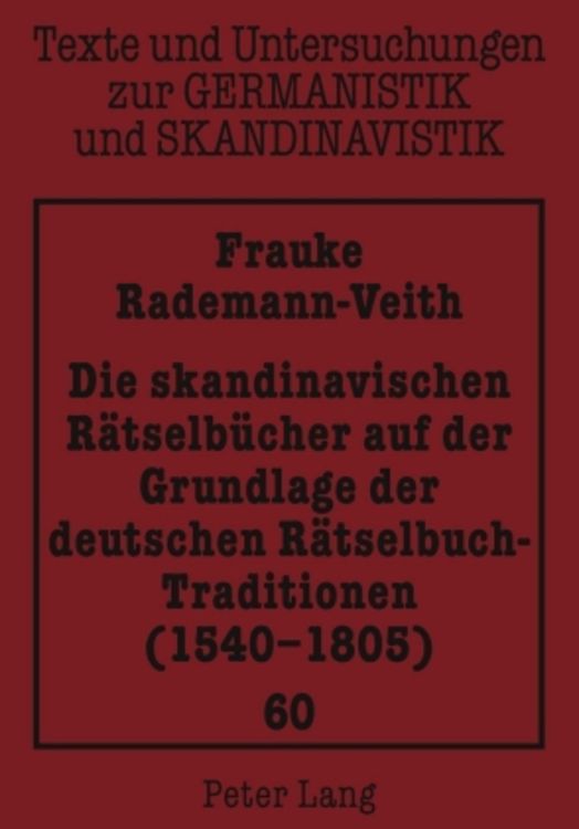 Produktbild: Die skandinavischen Rätselbücher auf der Grundlage der deutschen Rätselbuch-Traditionen (1540-1805)
