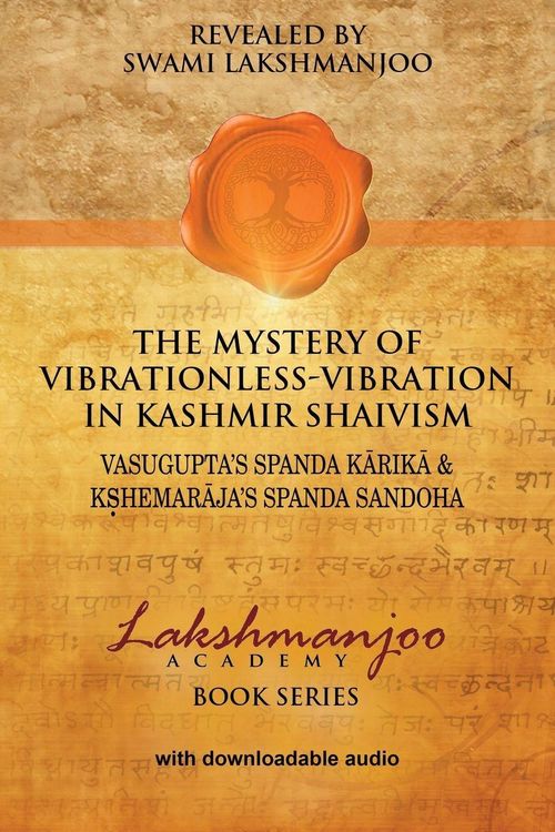 Produktbild: The Mystery of Vibrationless-Vibration in Kashmir Shaivism