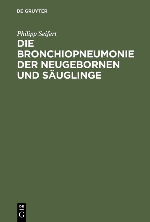 Produktbild: Die Bronchiopneumonie der Neugebornen und S&auml;uglinge
