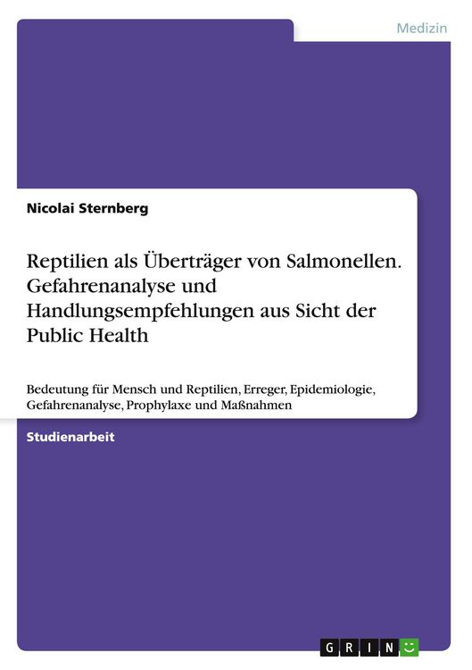 Produktbild: Reptilien als &Uuml;bertr&auml;ger von Salmonellen. Gefahrenanalyse und Handlungsempfehlungen aus Sicht der Public Health