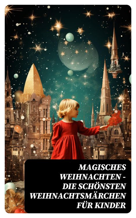 Produktbild: Magisches Weihnachten - Die sch&ouml;nsten Weihnachtsm&auml;rchen f&uuml;r Kinder