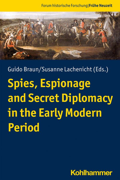 Produktbild: Spies, Espionage and Secret Diplomacy in the Early Modern Period