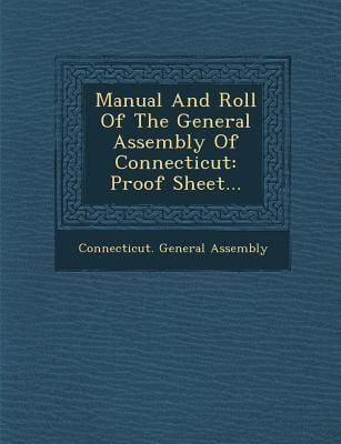 Produktbild: Manual and Roll of the General Assembly of Connecticut