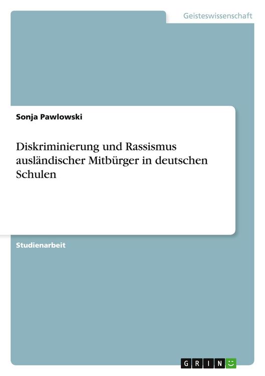 Produktbild: Diskriminierung und Rassismus ausl&auml;ndischer Mitb&uuml;rger in deutschen Schulen