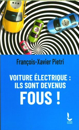Produktbild: Voiture &eacute;lectrique : ils sont devenus fous !