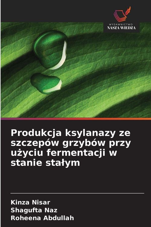 Produktbild: Produkcja ksylanazy ze szczep&oacute;w grzyb&oacute;w przy u&iquest;yciu fermentacji w stanie sta&iquest;ym