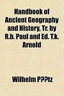 Produktbild: Handbook of Ancient Geography and History, Tr. by R.B. Paul and Ed. T.K. Arnold