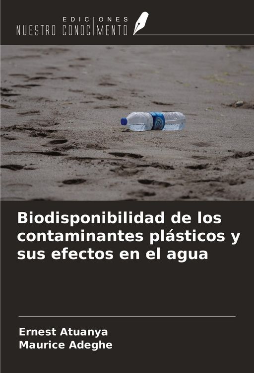 Produktbild: Biodisponibilidad de los contaminantes pl&aacute;sticos y sus efectos en el agua