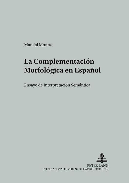 Produktbild: La Complementaci&oacute;n Morfol&oacute;gica en Espa&ntilde;ol