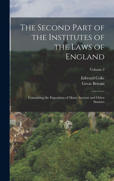 Produktbild: The Second Part of the Institutes of the Laws of England