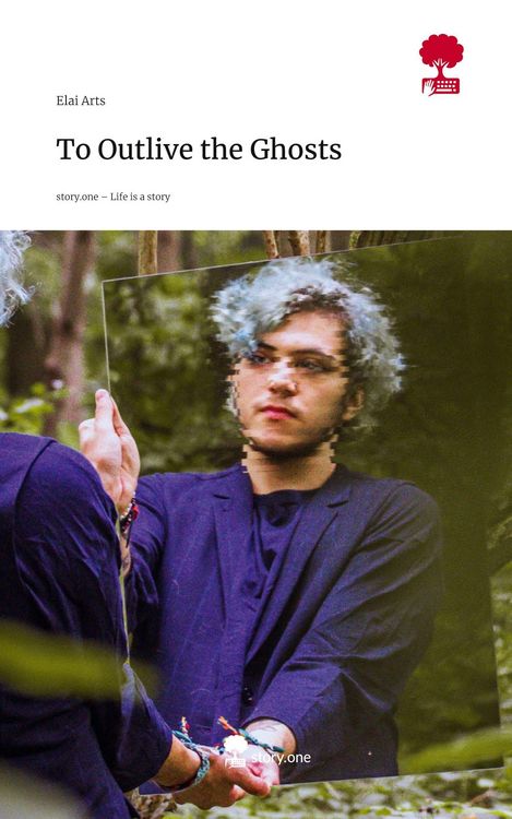 Produktbild: To Outlive the Ghosts. Life is a Story - story.one
