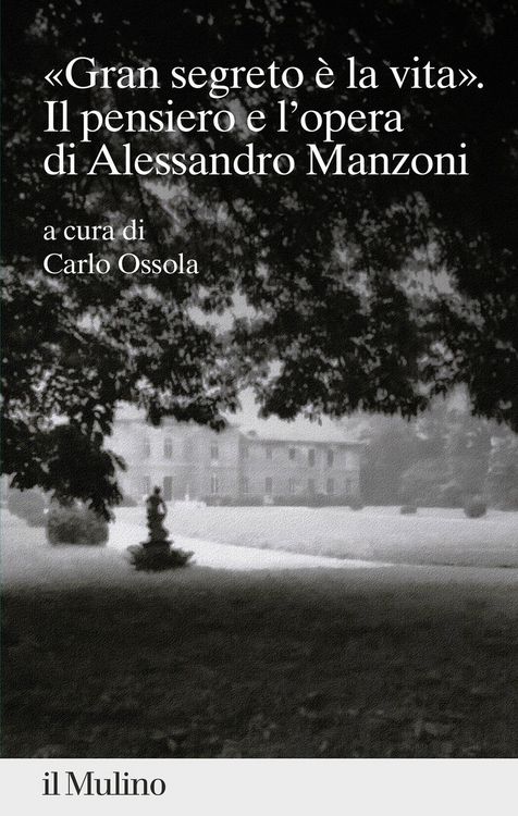 Produktbild: 'gran segreto &egrave; la vita'. Il pensiero e l'opera di Alessandro Manzoni