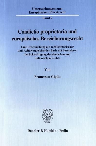 Produktbild: Condictio proprietaria und europ&auml;isches Bereicherungsrecht.