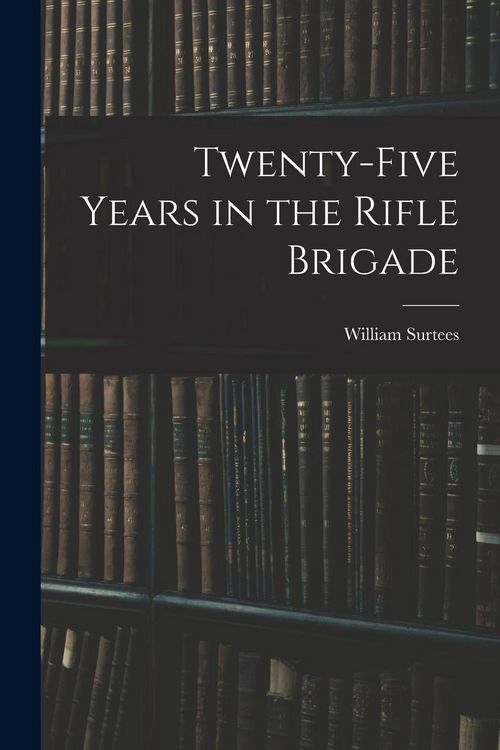 Produktbild: Twenty-Five Years in the Rifle Brigade