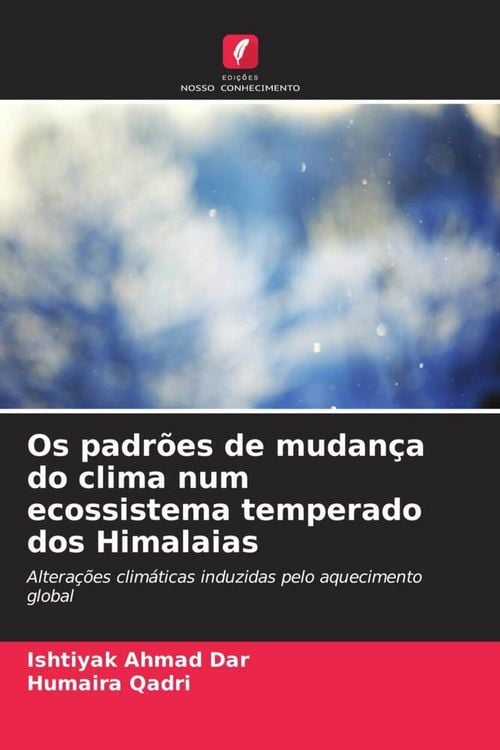 Produktbild: Os padr&otilde;es de mudan&ccedil;a do clima num ecossistema temperado dos Himalaias