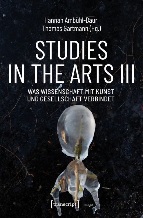 Produktbild: Studies in the Arts III - Was Wissenschaft mit Kunst und Gesellschaft verbindet