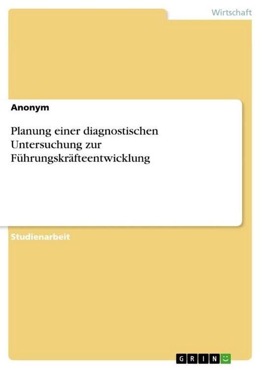 Produktbild: Planung einer diagnostischen Untersuchung zur F&uuml;hrungskr&auml;fteentwicklung
