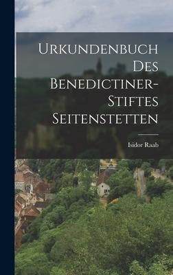 Produktbild: Urkundenbuch des Benedictiner-Stiftes Seitenstetten