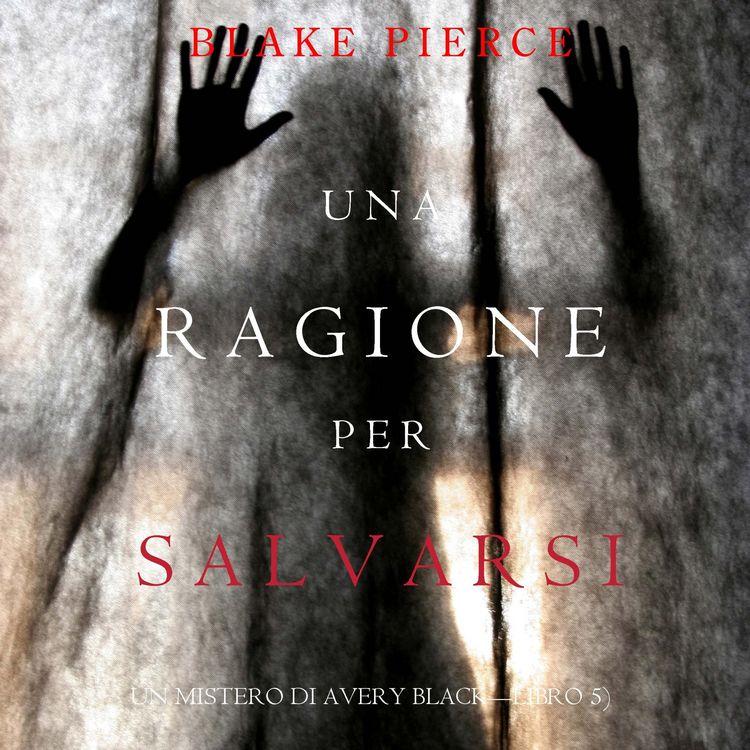 Produktbild: Una Ragione per Salvarsi (Un Mistero di Avery Black&mdash;Libro 5)