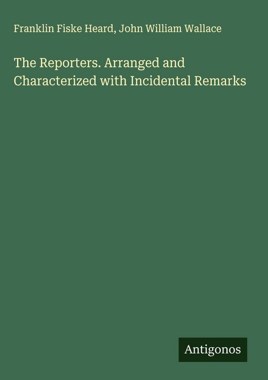 Produktbild: The Reporters. Arranged and Characterized with Incidental Remarks