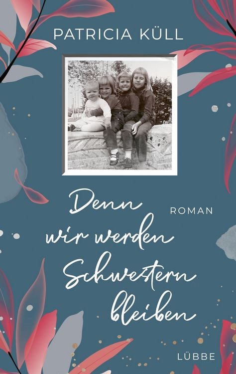Produktbild: Denn wir werden Schwestern bleiben