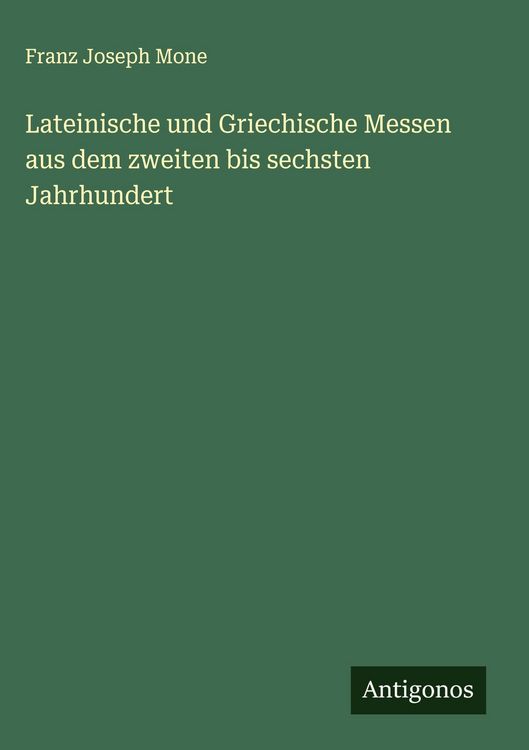 Produktbild: Lateinische und Griechische Messen aus dem zweiten bis sechsten Jahrhundert