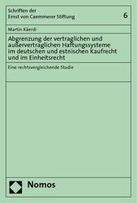 Produktbild: Abgrenzung der vertraglichen und au&szlig;ervertraglichen Haftungssysteme im deutschen und estnischen Kaufrecht und im Einheitsrecht