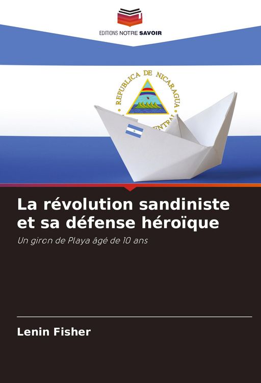 Produktbild: La r&eacute;volution sandiniste et sa d&eacute;fense h&eacute;ro&iuml;que