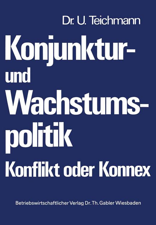 Produktbild: Konjunktur- und Wachstumspolitik &mdash; Konflikt oder Konnex