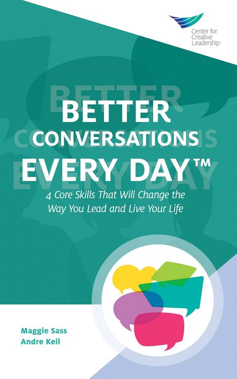 Produktbild: Better Conversations Every Day&reg;: 4 Core Skills That Will Change the Way You Lead and Live Your Life