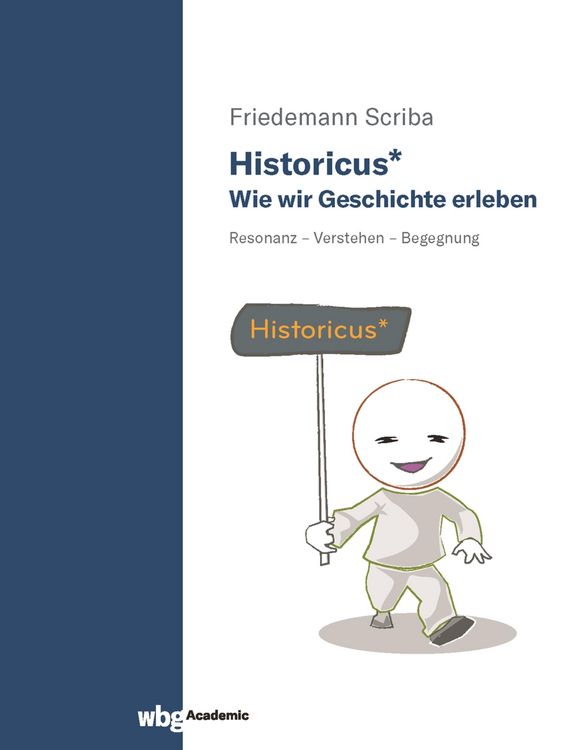 Produktbild: Historicus* - Wie wir Geschichte erleben