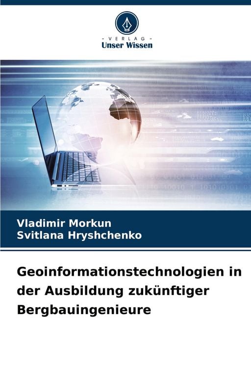 Produktbild: Geoinformationstechnologien in der Ausbildung zuk&uuml;nftiger Bergbauingenieure
