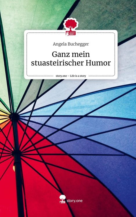 Produktbild: Ganz mein stuasteirischer Humor. Life is a Story - story.one
