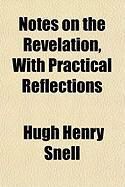 Produktbild: Notes on the Revelation, with Practical Reflections