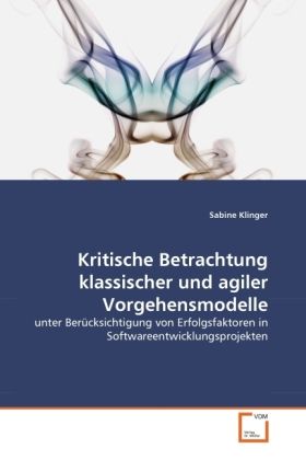Produktbild: Klinger, S: Kritische Betrachtung klassischer und agiler Vor