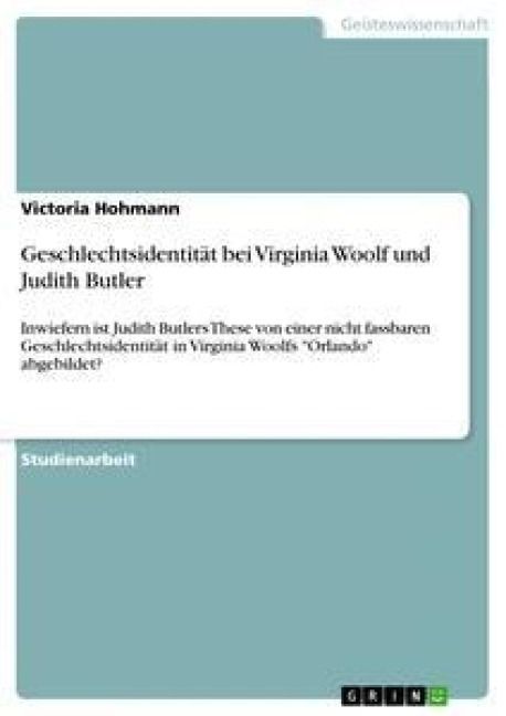 Produktbild: Geschlechtsidentit&auml;t bei Virginia Woolf und Judith Butler