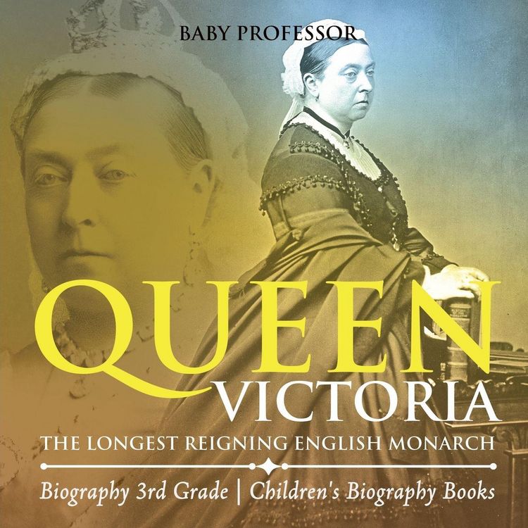 Produktbild: Queen Victoria The Longest Reigning English Monarch - Biography 3rd Grade | Children's Biography Books