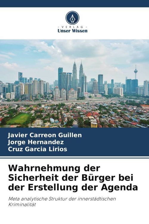 Produktbild: Wahrnehmung der Sicherheit der B&uuml;rger bei der Erstellung der Agenda