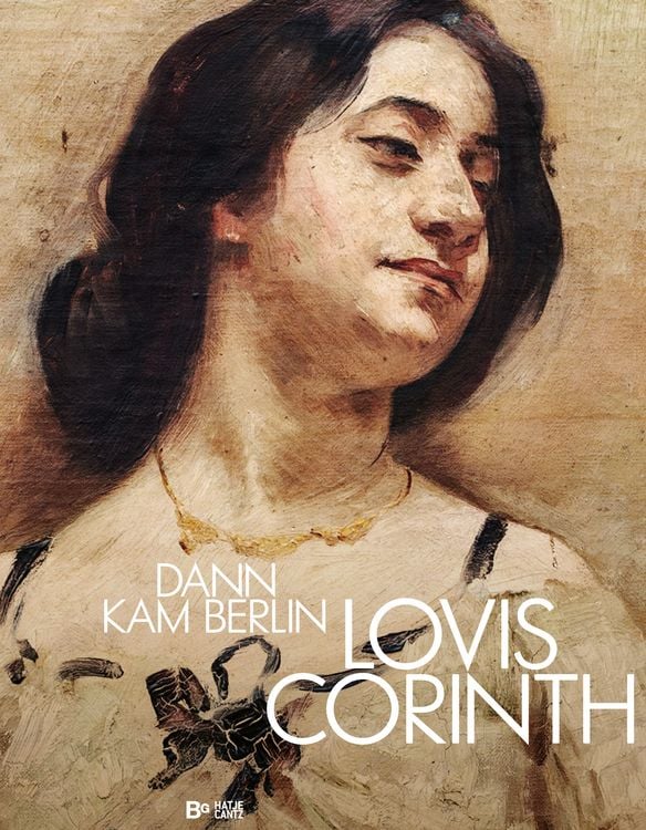 Produktbild: Lovis Corinth. Dann kam Berlin!