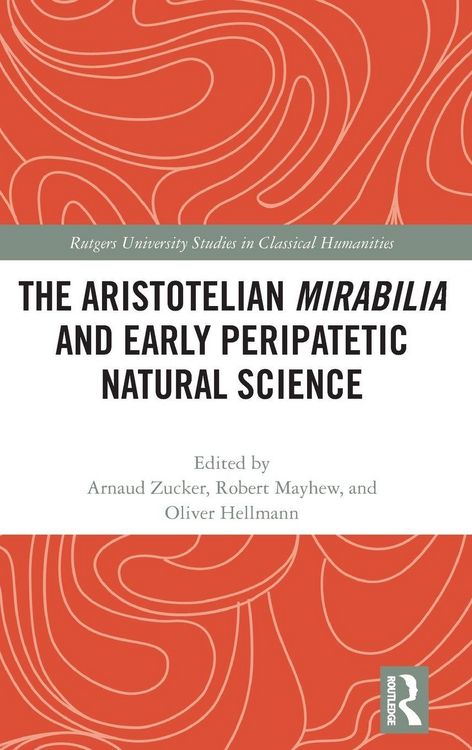 Produktbild: The Aristotelian Mirabilia and Early Peripatetic Natural Science