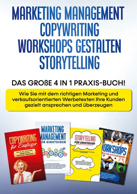 Produktbild: Marketing Management, Copywriting, Workshops gestalten, Storytelling: Das grosse