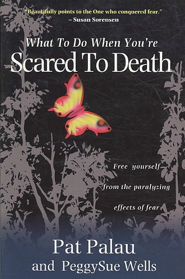 Produktbild: What to Do When You're Scared to Death: Free Yourself from the Paralyzing Effects of Fear