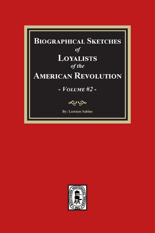 Produktbild: Biographical Sketches of Loyalists of the American Revolution, Volume #2