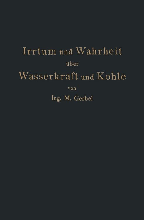 Produktbild: Irrtum und Wahrheit &uuml;ber Wasserkraft und Kohle