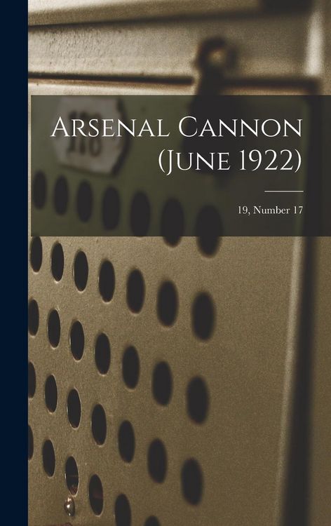 Produktbild: Arsenal Cannon (June 1922); 19, Number 17