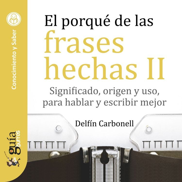 Produktbild: Gu&iacute;aBurros: El porqu&eacute; de las frases hechas II