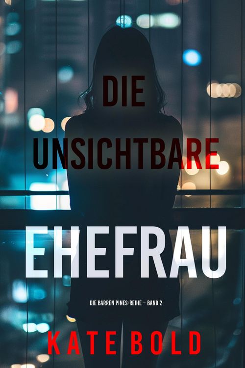 Produktbild: Die unsichtbare Ehefrau (Die Barren Pines-Reihe - Band 2)